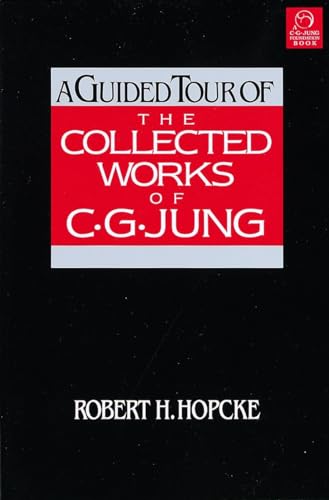 A Guided Tour of the Collected Works of C. G. Jung von Shambhala Publications