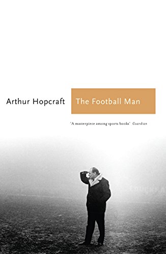 Football Man: People & Passions in Soccer (Sports Classics) von Aurum Press