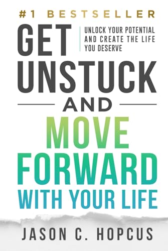 GET UNSTUCK and Move Forward with Your Life: Unlock Your Potential and Create the Life You Deserve GET UNSTUCK and Move Forward with Your Life: Unlock Your Potential and Create the Life You Deserve von Game Changer Publishing