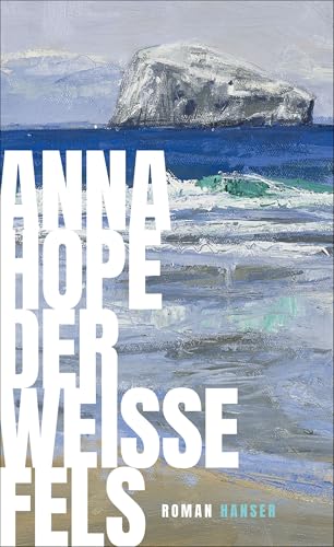 Der weiße Fels: Roman von HANSER FACHBUCHVERLAG