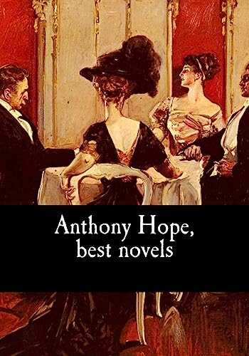 Anthony Hope, best novels Anthony Hope, best novels