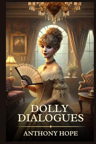Dolly Dialogues: Timeless Edition Featuring Authentic Illustrations Dolly Dialogues: Timeless Edition Featuring Authentic Illustrations von Independently published