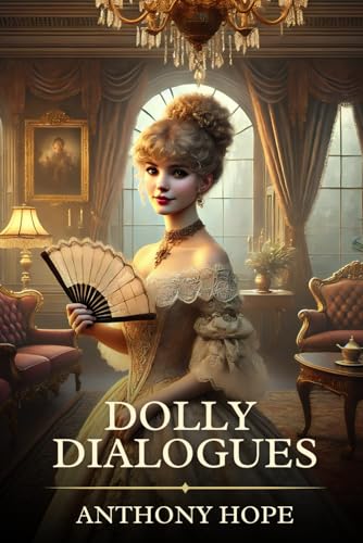 Dolly Dialogues: Timeless Edition Featuring Authentic Illustrations Dolly Dialogues: Timeless Edition Featuring Authentic Illustrations von Independently published