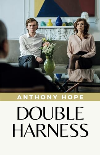 Double Harness: (Annotated) von Independently published