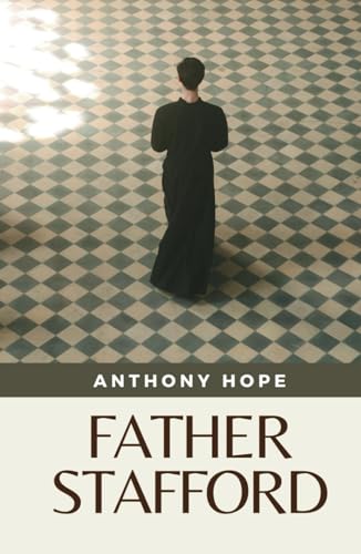 Father Stafford: (Annotated) von Independently published