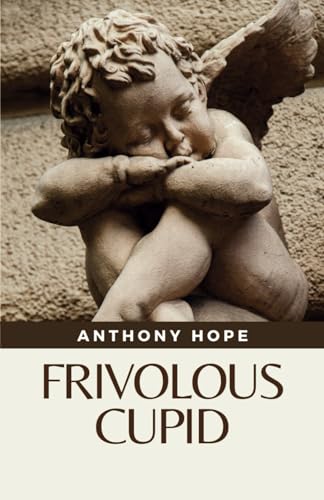 Frivolous Cupid: (Annotated) von Independently published