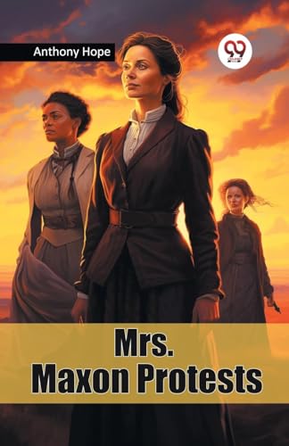Mrs. Maxon Protests von Double 9 Books