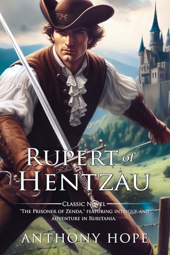 Rupert of Hentzau : Complete with Classic illustrations and Annotation von Independently published