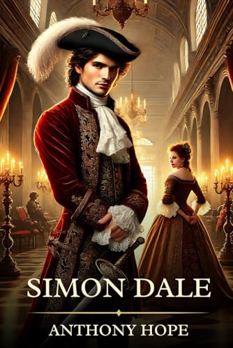 Simon Dale: Timeless Edition Featuring Authentic Illustrations Simon Dale: Timeless Edition Featuring Authentic Illustrations von Independently published