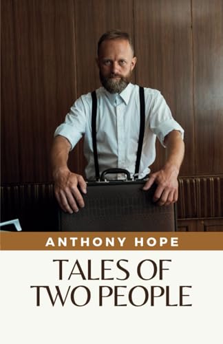 Tales of Two People: (Annotated) von Independently published
