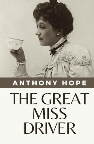 The Great Miss Driver: (Annotated) von Independently published