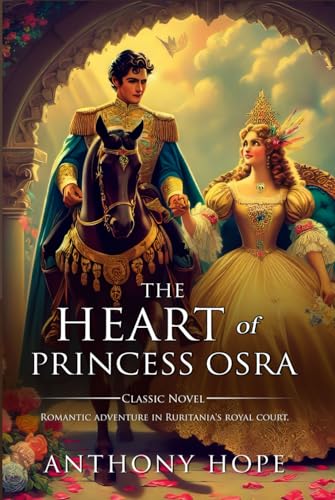 The Heart of Princess Osra : Complete with Classic illustrations and Annotation von Independently published