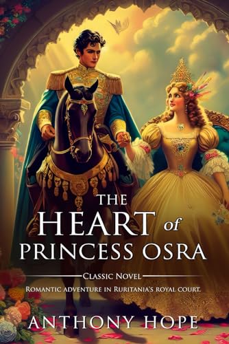 The Heart of Princess Osra : Complete with Classic illustrations and Annotation von Independently published