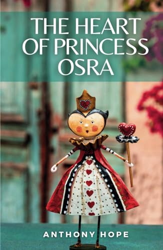 The Heart of Princess Osra: (Annotated) von Independently published