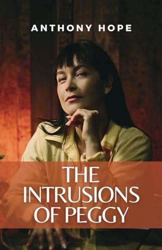 The Intrusions of Peggy: (Annotated) von Independently published