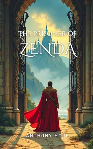 The Prisoner of Zenda (Pudome Classics): Ruritanian Romance Fiction von Independently published