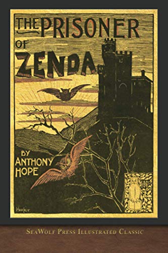 The Prisoner of Zenda (SeaWolf Press Illustrated Classic) von SeaWolf Press