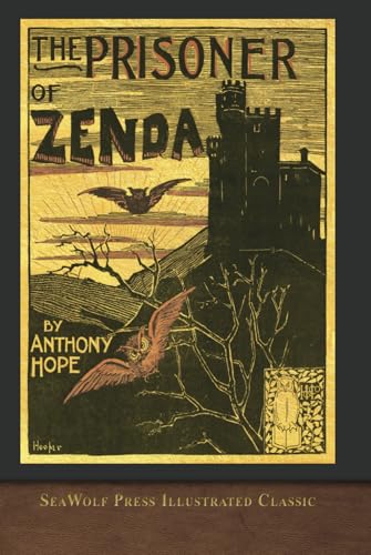 The Prisoner of Zenda (SeaWolf Press Illustrated Classic) von SeaWolf Press