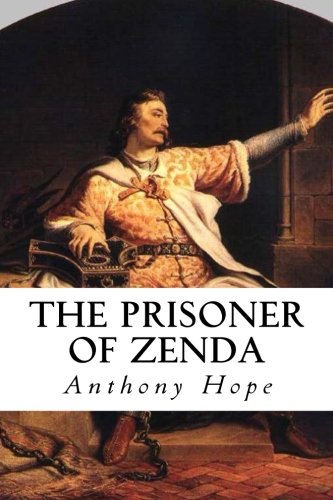 The Prisoner of Zenda von CreateSpace Independent Publishing Platform