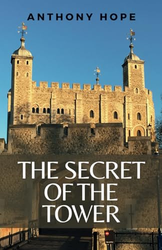 The Secret of the Tower: (Annotated) von Independently published