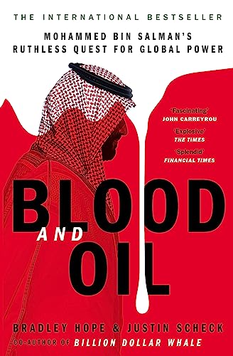 Blood and Oil: Mohammed bin Salman's Ruthless Quest for Global Power: 'The Explosive New Book' von Hodder And Stoughton Ltd.