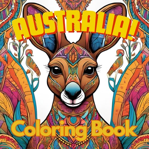 Australia! Coloring Book for Kids: Relax and explore the majestic wildlife of Australia von Independently published