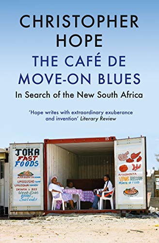 The Café De Move-On Blues: In Search of the New South Africa