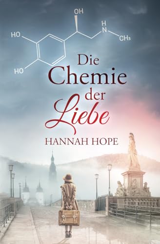 Die Chemie der Liebe: Spannender Liebesroman
