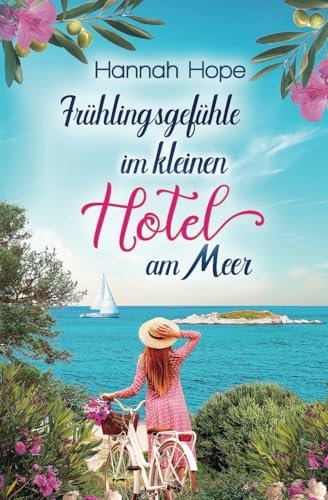 Frühlingsgefühle im kleinen Hotel am Meer (Mallorca, Band 8) von Independently published