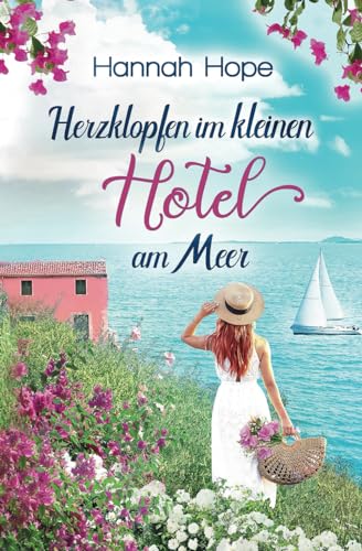 Herzklopfen im kleinen Hotel am Meer (Mallorca, Band 5) von Independently published