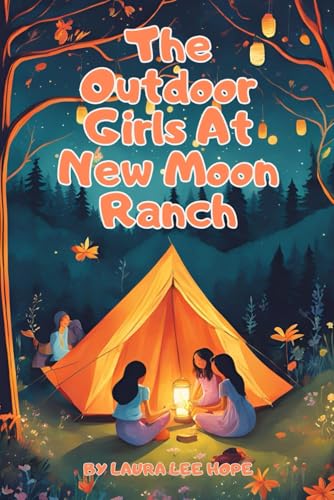 Outdoor Girls at New Moon Ranch Outdoor Girls at New Moon Ranch von Independently published