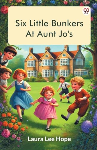 Six Little Bunkers At Aunt Jo's Six Little Bunkers At Aunt Jo's von Double 9 Books