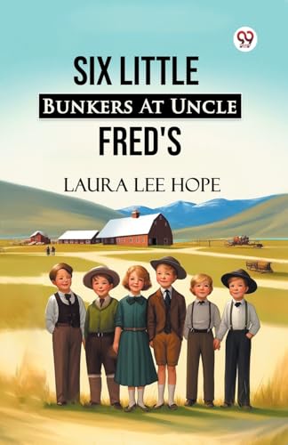 Six Little Bunkers At Uncle Fred's von Double 9 Books