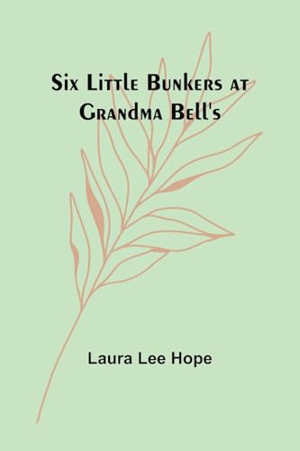 Six little Bunkers at Grandma Bell's von Alpha Edition