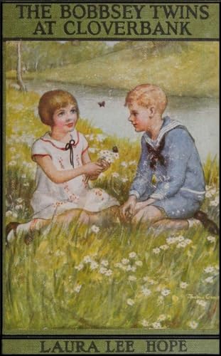 The Bobbsey Twins at Cloverbank The Bobbsey Twins at Cloverbank von Anson Street Press