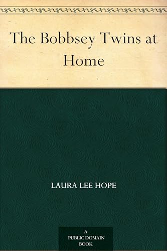 The Bobbsey Twins at Home The Bobbsey Twins at Home von Anson Street Press