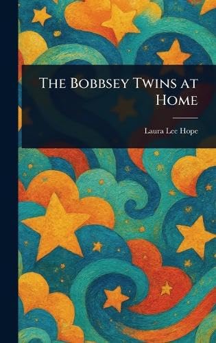 The Bobbsey Twins at Home von Anson Street Press