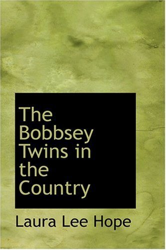 The Bobbsey Twins in the Country The Bobbsey Twins in the Country von Anson Street Press