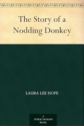 The Story of a Nodding Donkey The Story of a Nodding Donkey von Anson Street Press