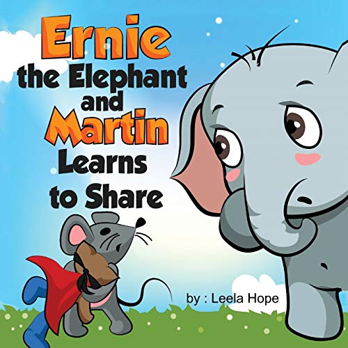 Ernie the Elephant and Martin Learn to Share von Theheirs Publishing Company