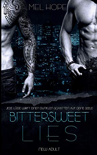 Bittersweet Lies (Bittersweet-Reihe)
