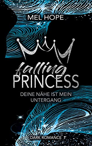 Falling Princess: Deine Nähe ist mein Untergang (Falling-Reihe, Band 2) von Books on Demand GmbH