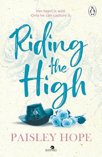 Riding the High: The spicy new small town cowboy romance (Silver Pines, 3) von Random House UK Ltd