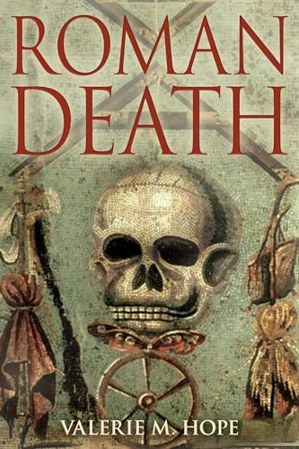 Roman Death: The Dying and the Dead in Ancient Rome von Continuum