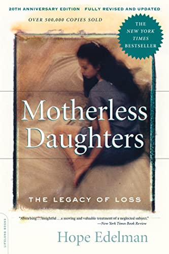 Motherless Daughters: 9: The Legacy of Loss