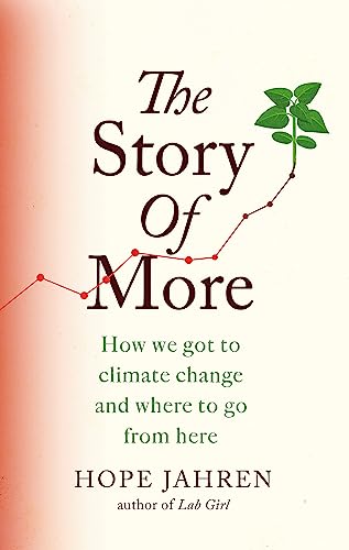 The Story of More: How We Got to Climate Change and Where to Go from Here von Fleet