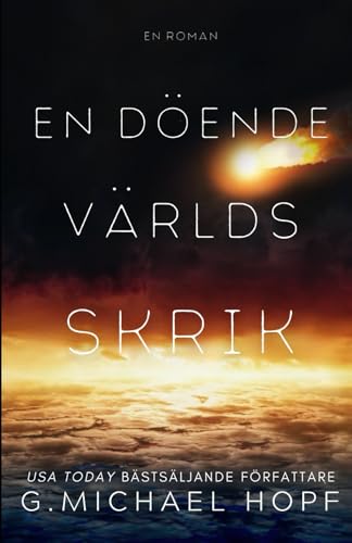 En Döende Världs Skrik: Sluttiders Thriller En Döende Världs Skrik: Sluttiders Thriller von Independently published