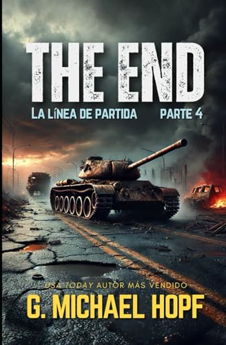 LA LÍNEA DE PARTIDA: (THE END 4): Thriller del fin de los tiempos von Independently published