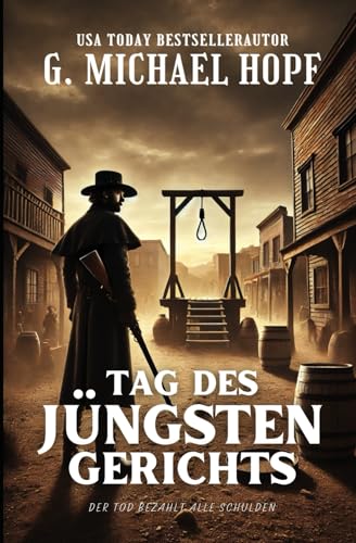 Tag des Jüngsten Gerichts: Western-Bestseller Tag des Jüngsten Gerichts: Western-Bestseller von Independently published