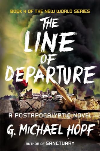 The Line of Departure: A Postapocalyptic Novel (The New World Series, Band 4)